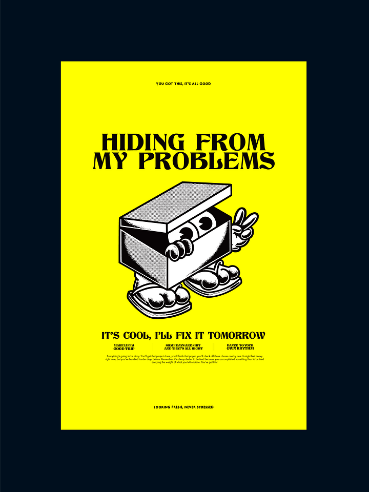 "Hiding from my problems" Poster product image (1)