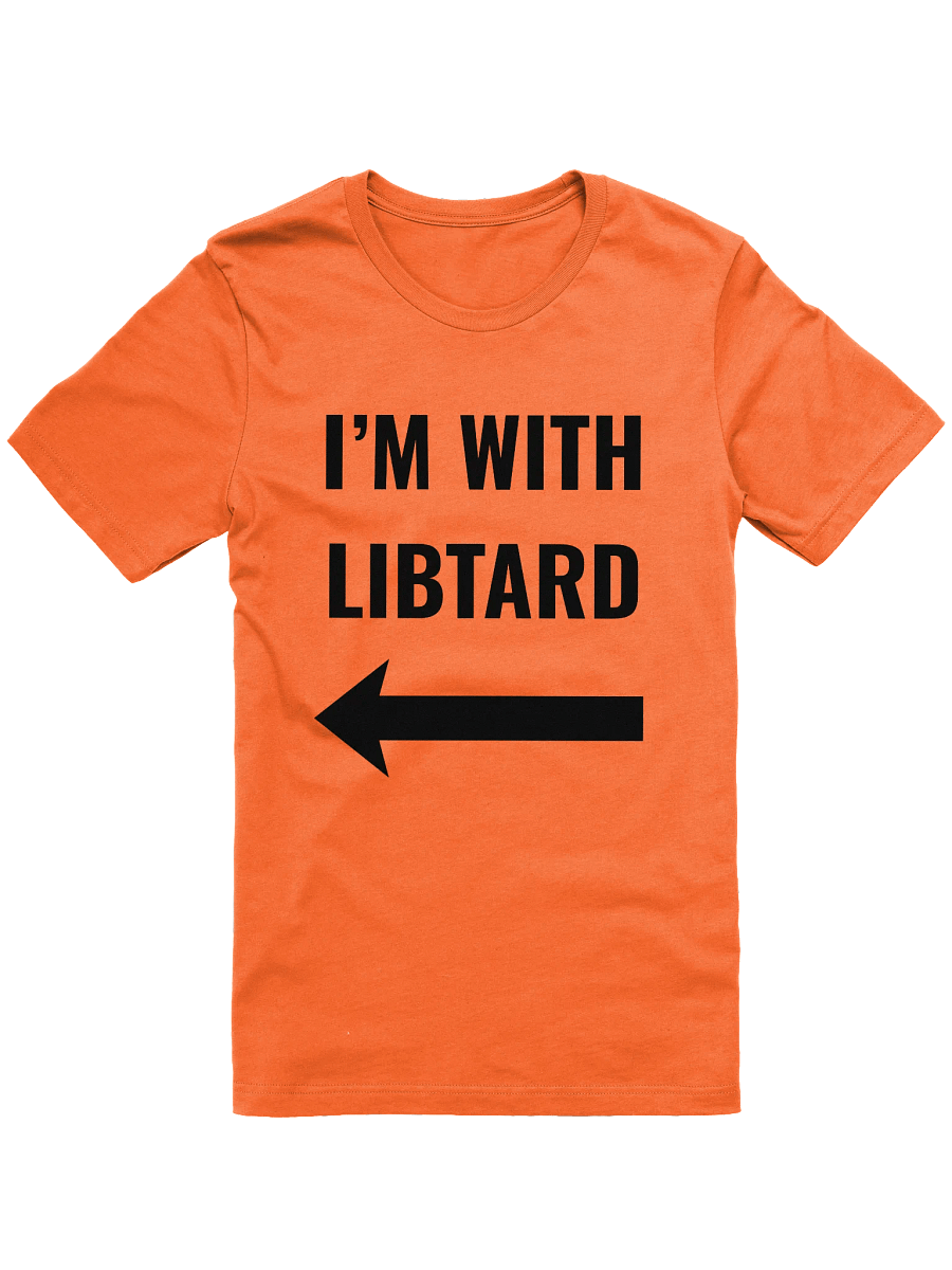 I'm with Libtard Tee product image (1)