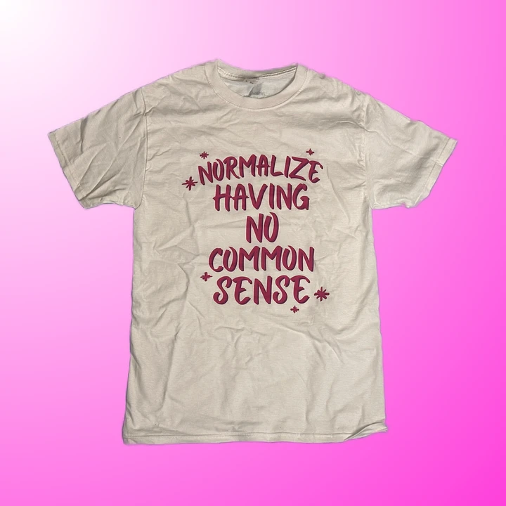 Normalize Having No Common Sense- Shirt product image (1)