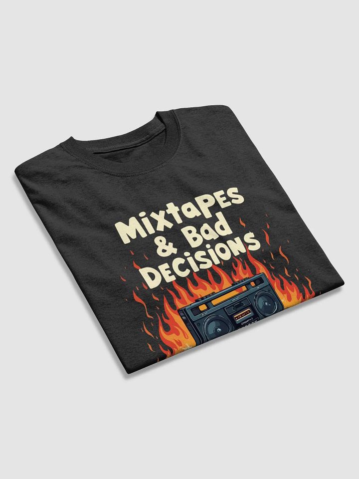 Mixtapes & Bad Decisions T-Shirt product image (2)