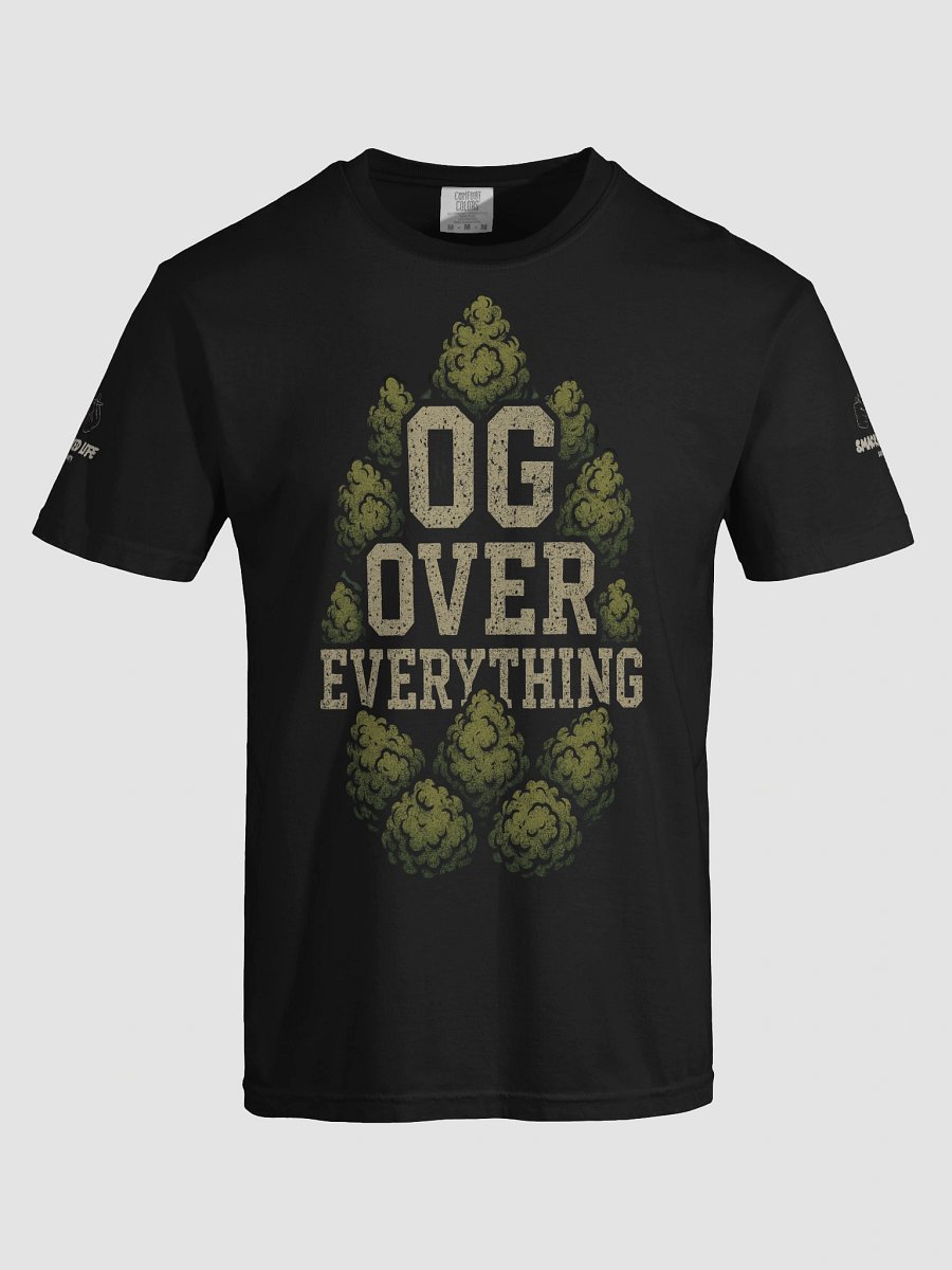 OG Over Everything Tee – Smacked Life Society Classic Kush Statement Shirt product image (38)