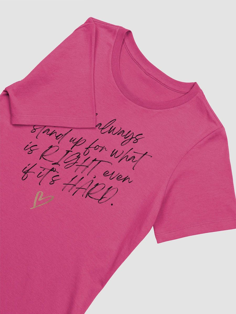 "Stand Up For What Is Right" T-Shirt product image (3)