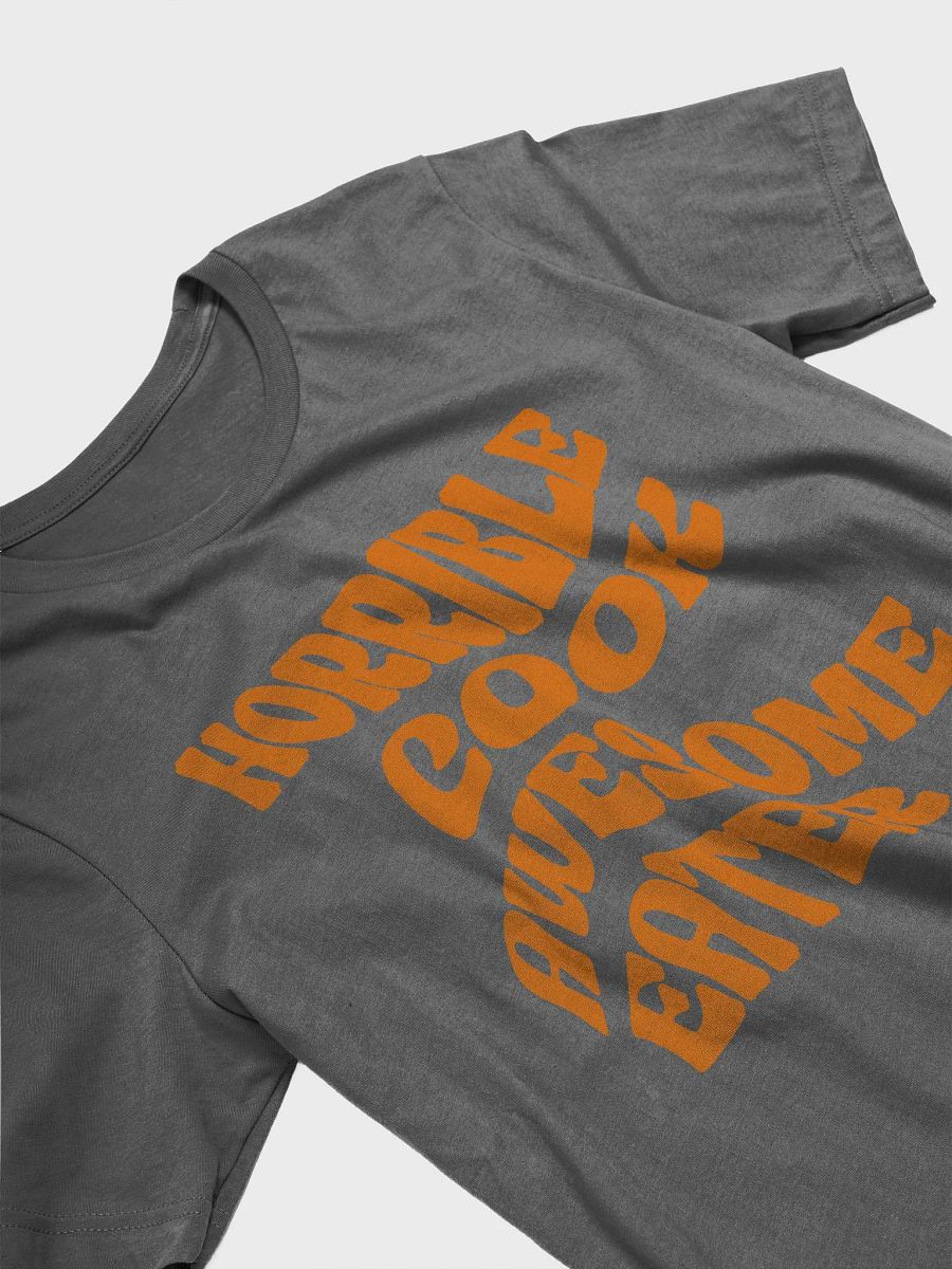 Horrible Cook, Awesome Eater T-Shirt product image (6)
