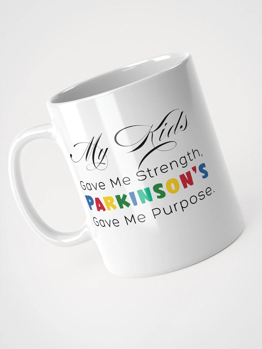 My Kids Gave Me Strength, Parkinson’s Gave Me Purpose. Parkinson White Ceramic Mug product image (3)
