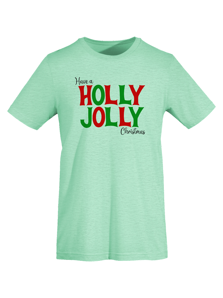 Have a Holly Jolly Christmas Tee product image (1)