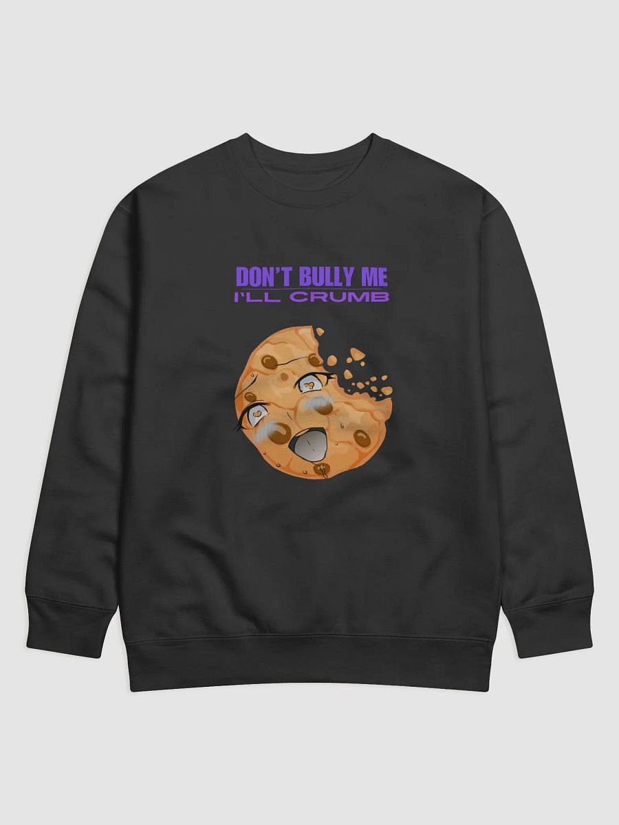 Don't Bully Me Sweatshirt product image (1)
