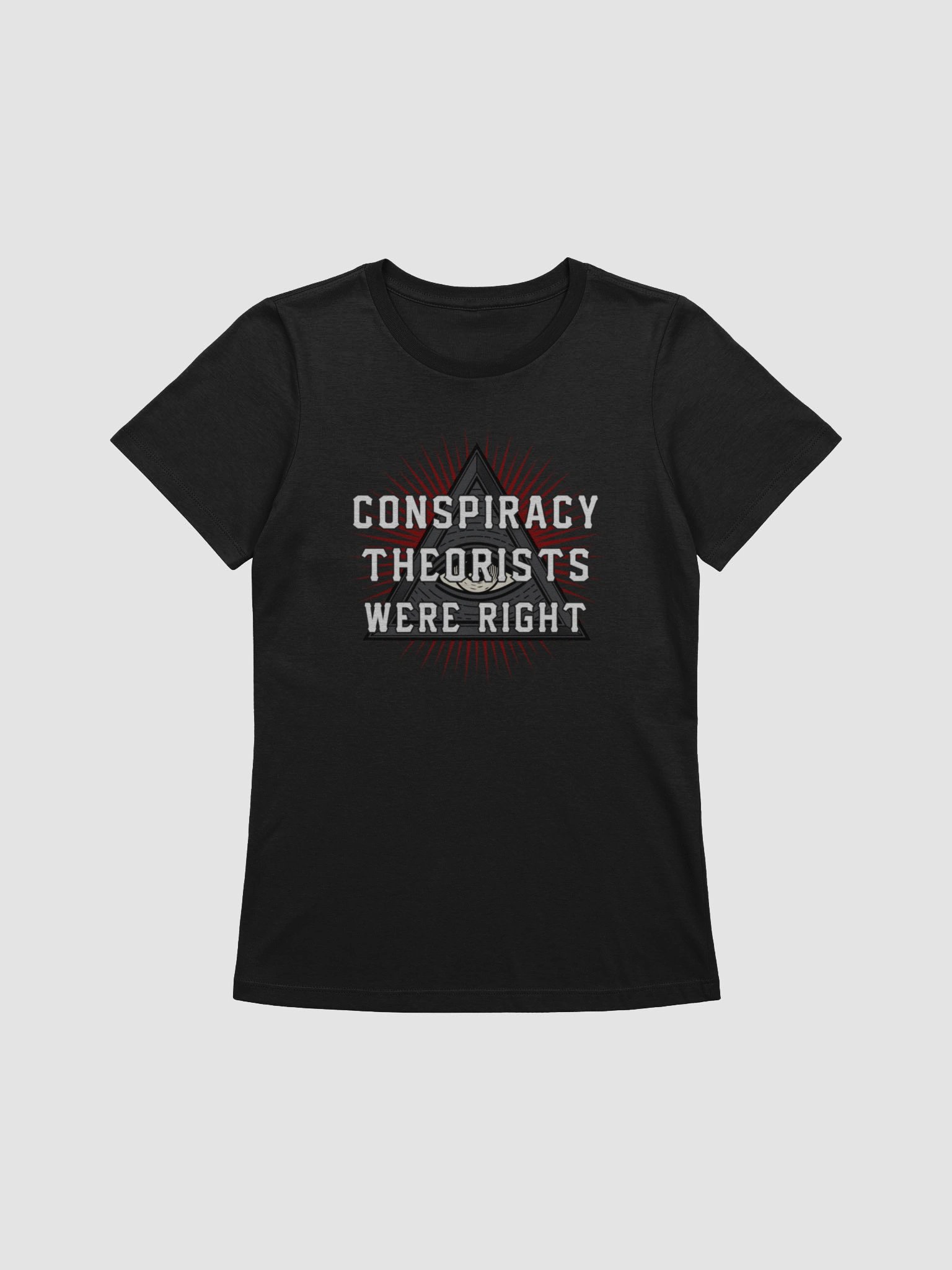Conspiracy Theorists Were Right! - Women's product image (11)