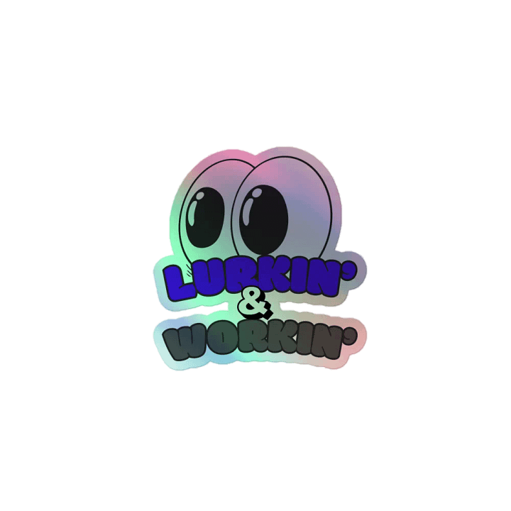 LURKIN' & WORKIN' 2 Holographic Sticker Sheet product image (1)