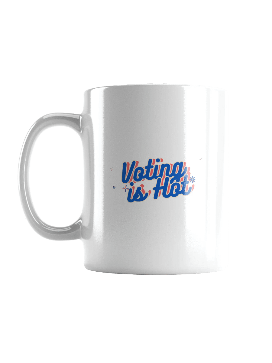 Voting is Hot White Ceramic Mug product image (18)