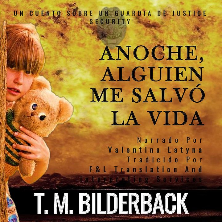Anoche, Alguien Me Salvó La Vida - Un Cuento Sobre Un Guardia De Justice Security Audiobook Sample product image (1)