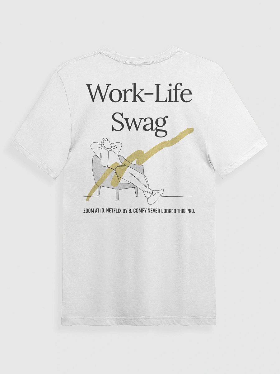 Work‑Life Swag T-Shirt product image (2)