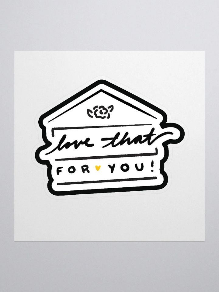 Love That for You Sticker product image (2)
