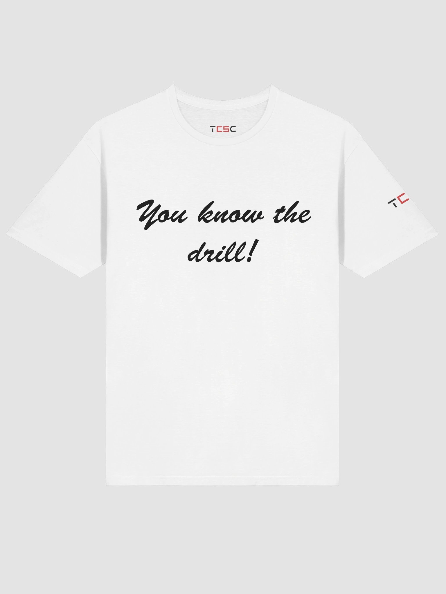 'You know the drill!' Printed Emblem Unisex T-Shirt (White) product image (3)