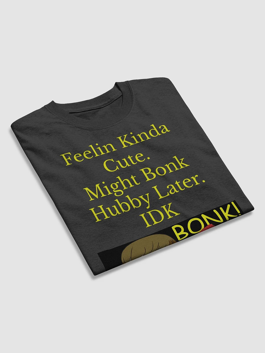 Feelin kinda cute Bonk Shirt 3 product image (3)