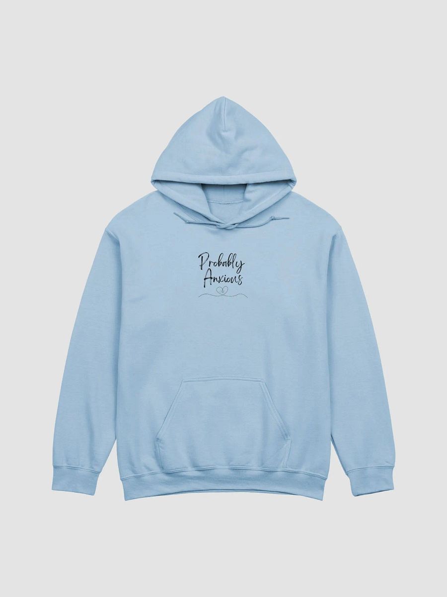 Probably Anxious Hoodie! product image (1)