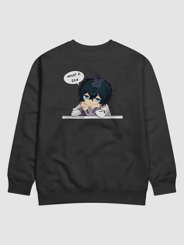 "What a 2x4" Sweatshirt product image (1)