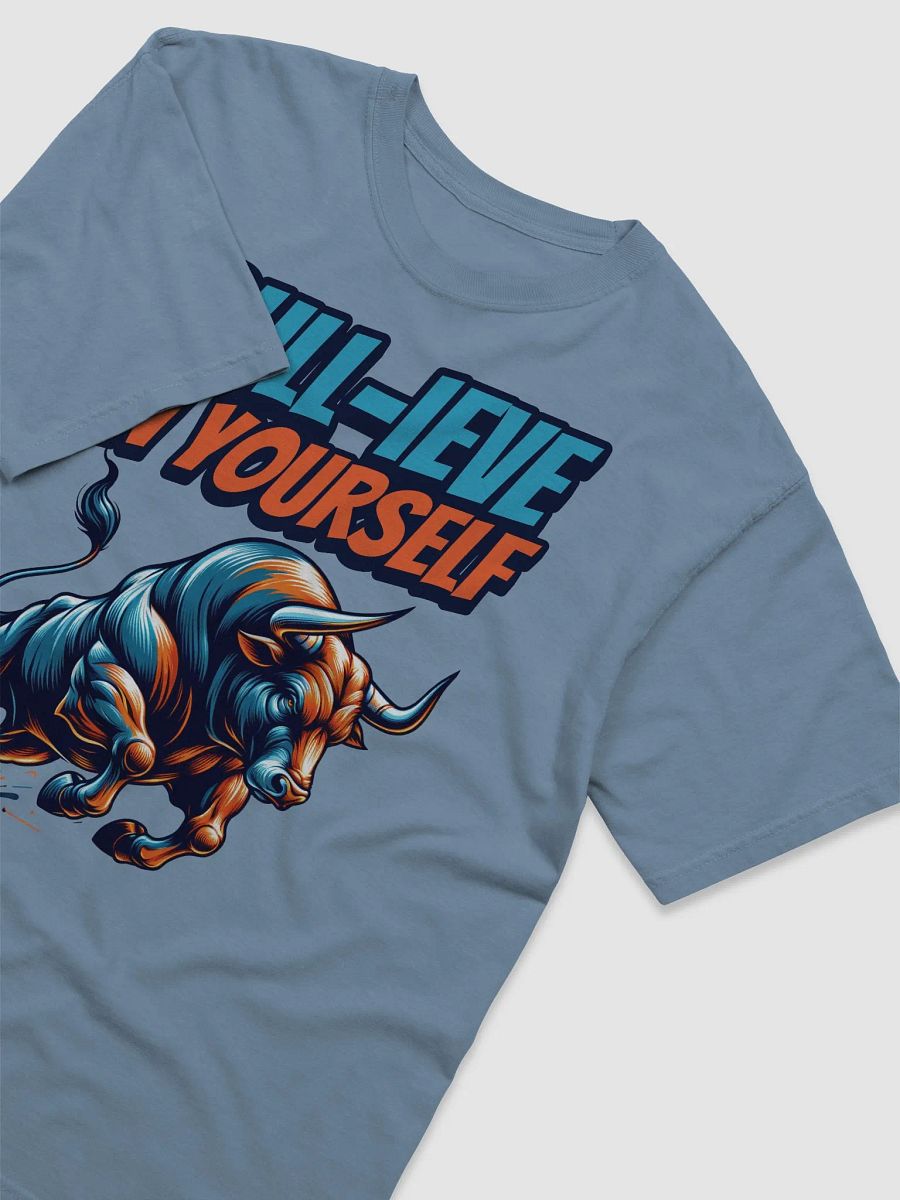 BULL-IEVE IN YOURSELF T-Shirt product image (2)