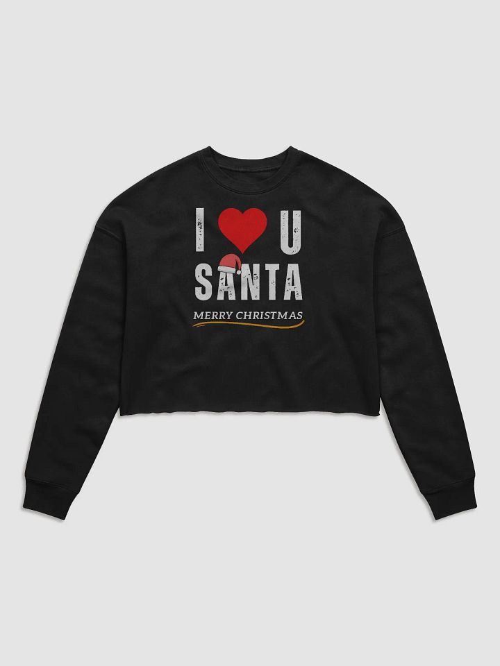 I love Santa Women's Fleece Crop Sweatshirt product image (1)