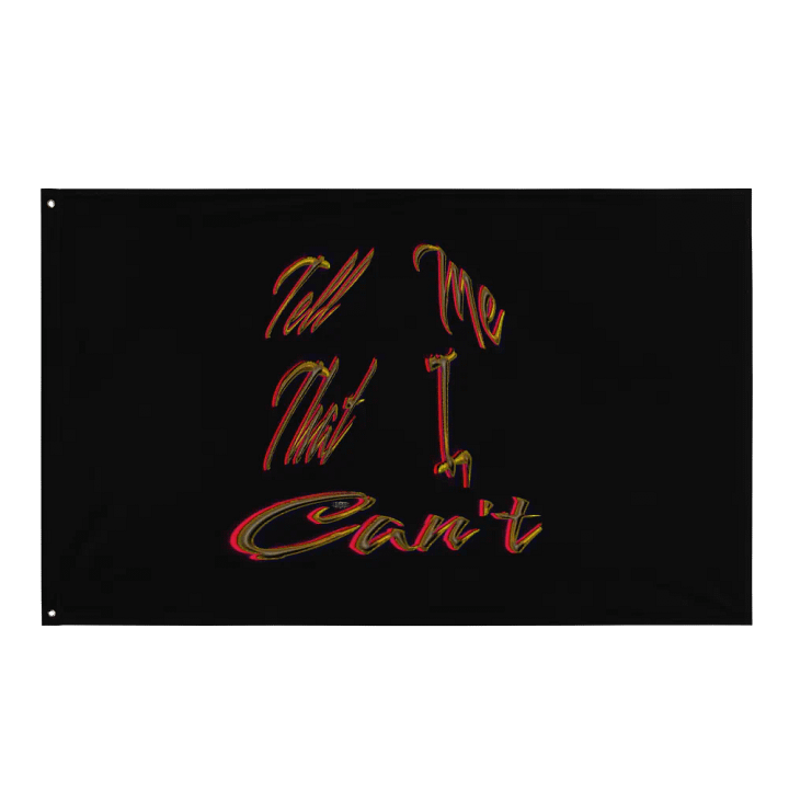 Tell Me That I Can't Flag product image (1)