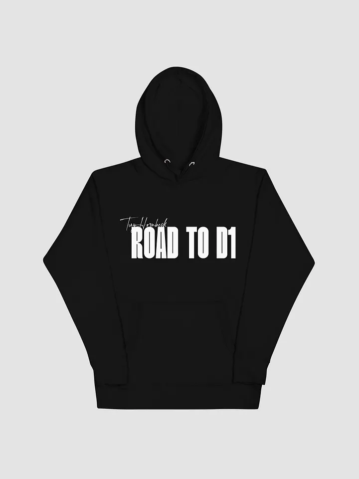 Troy Hornbeck - ROAD TO D1 - Black Hoodie with WHITE product image (1)