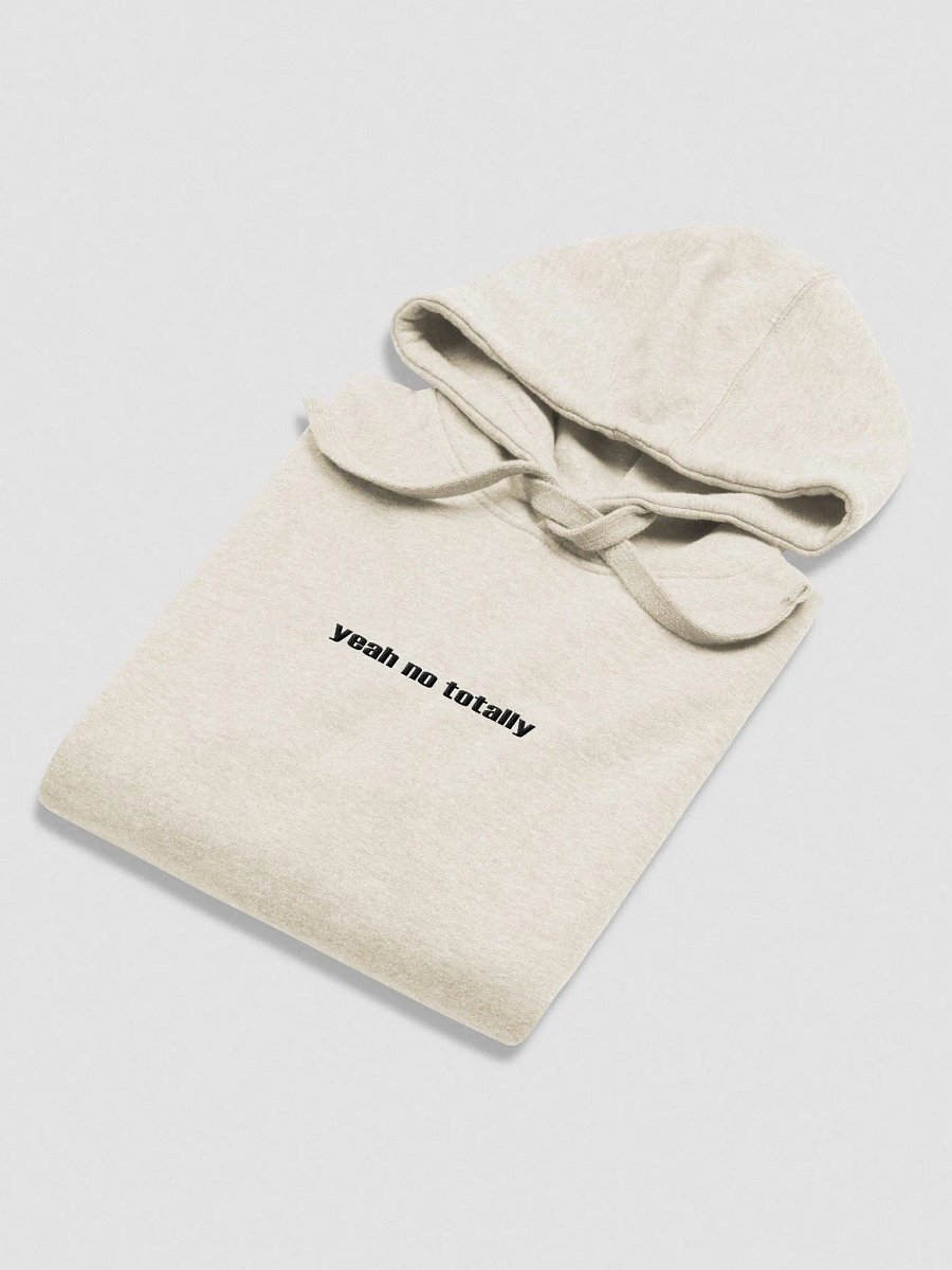 Yeah No Totally Hoodie product image (4)