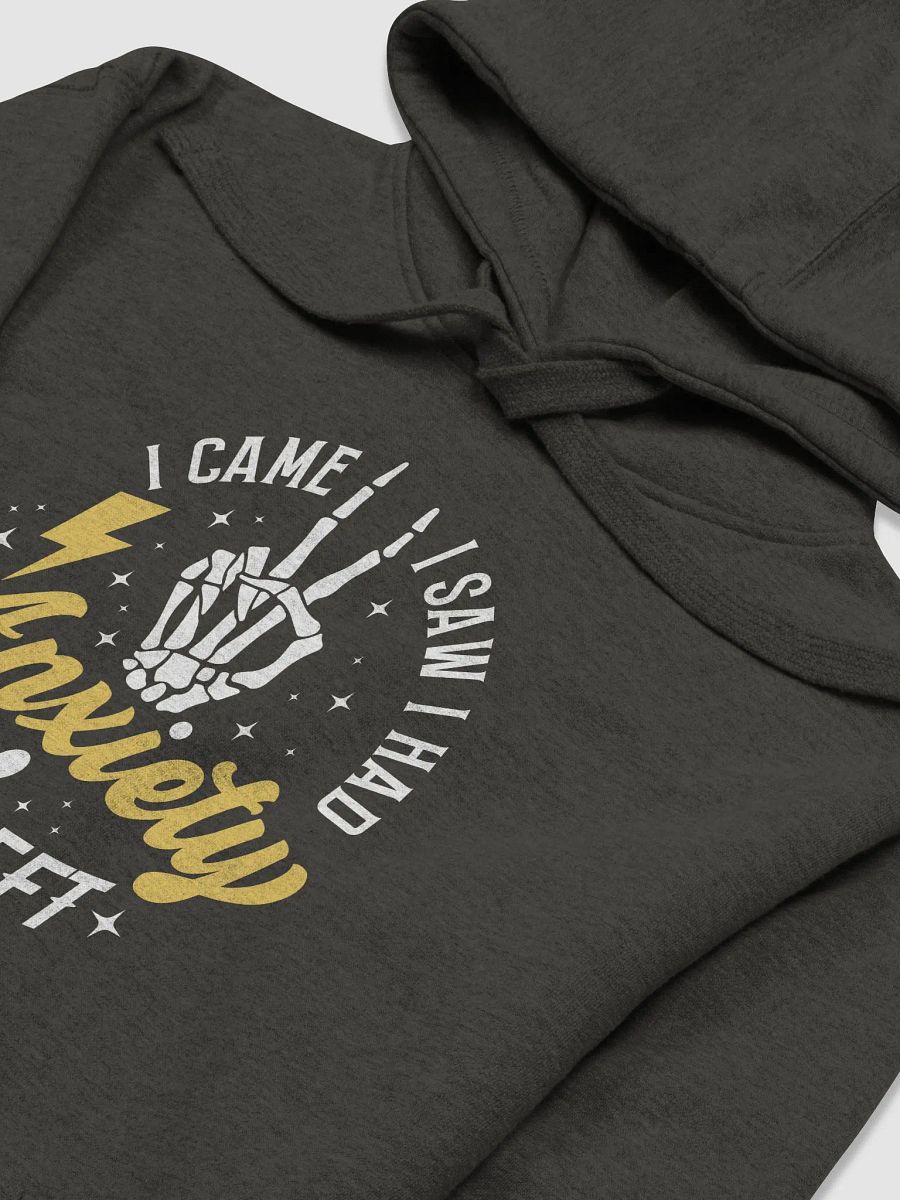 I Came I Saw I Had Anxiety So I Left Hoodie - Funny Anxiety Awareness Hoodie product image (4)