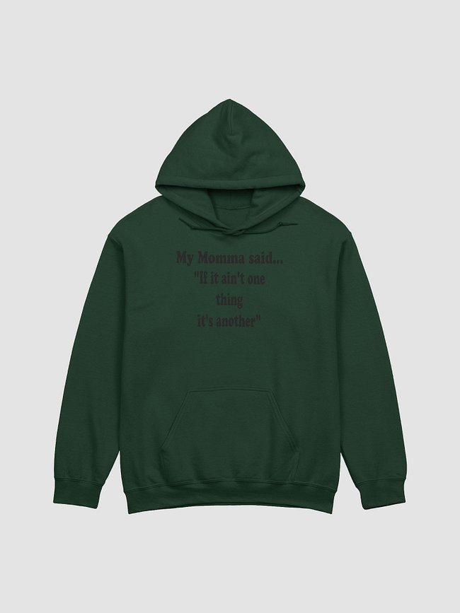 My Momma Said Hoodies