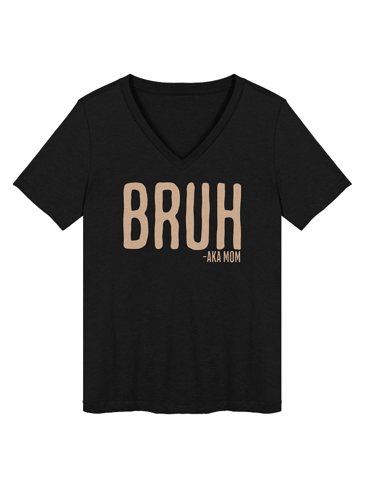 Bruh AKA Mom V-Neck T-Shirt product image (1)