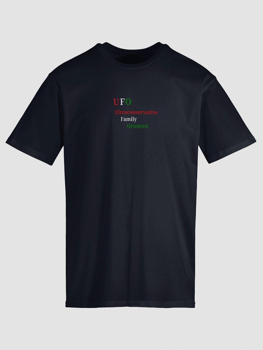 UFO Ultraconservative Family Oriented T-Shirt product image (5)