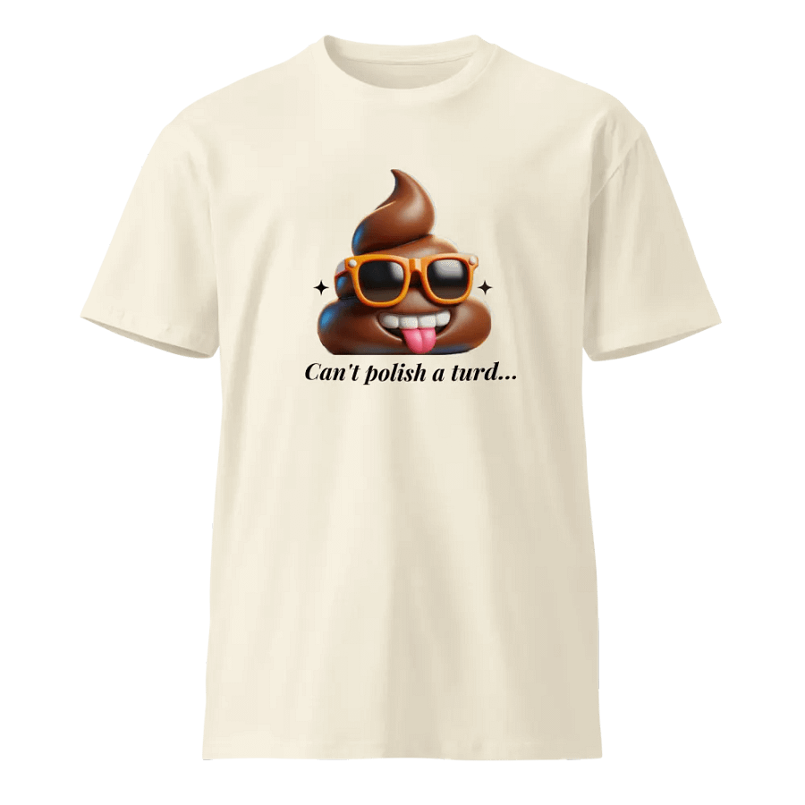 "Can't Polish a Turd" product image (1)