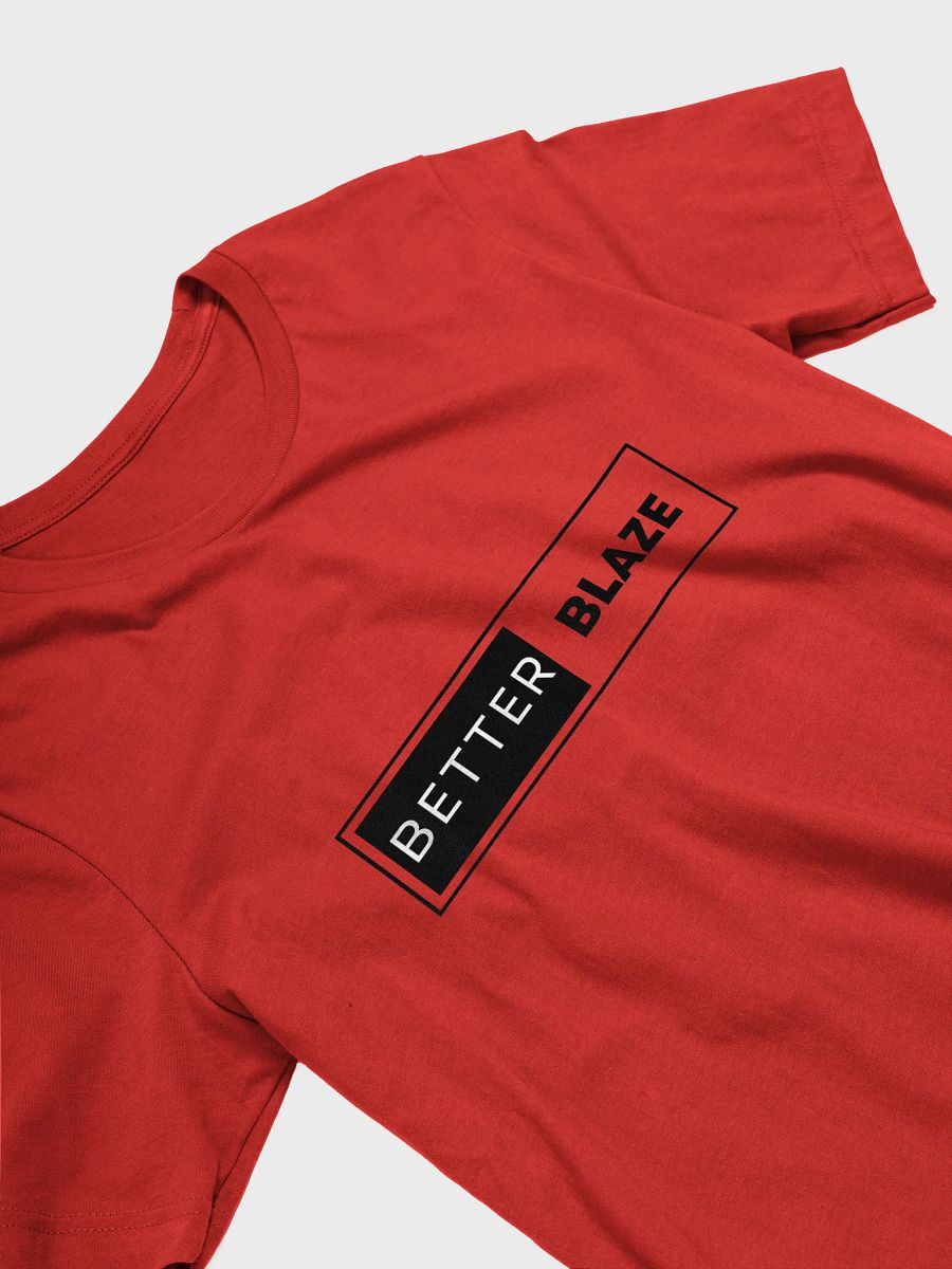 Better Blaze T-Shirt – Fire-Inspired Bold Graphic Tee product image (13)