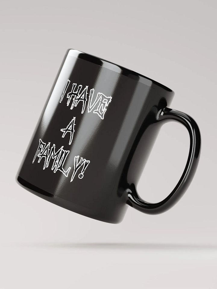 I HAVE A FAMILY! Mug product image (4)