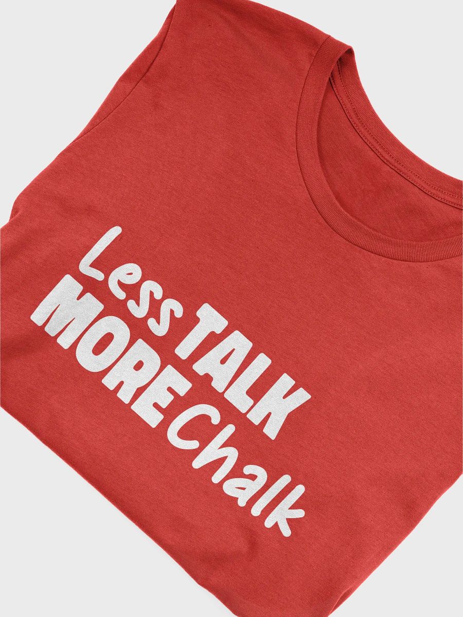 Camiseta "Less talk more chalk" product image (6)