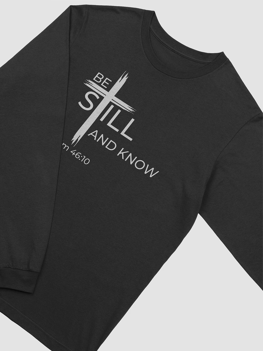 Psalm 46:10 Be still and know that I am God Unisex Long Sleeve Tee product image (3)