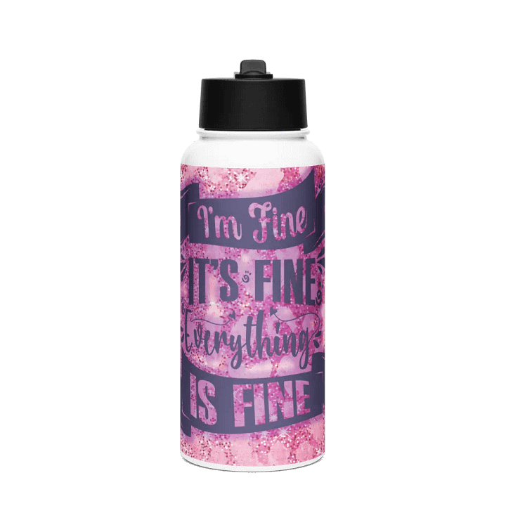 Elegant Glittery Water Bottle - 'I'm Fine, IT'S FINE' product image (1)