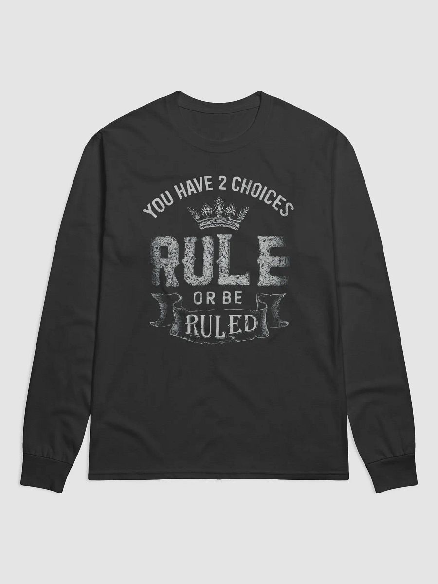 Rule or Be Ruled Long Sleeve Tee product image (1)