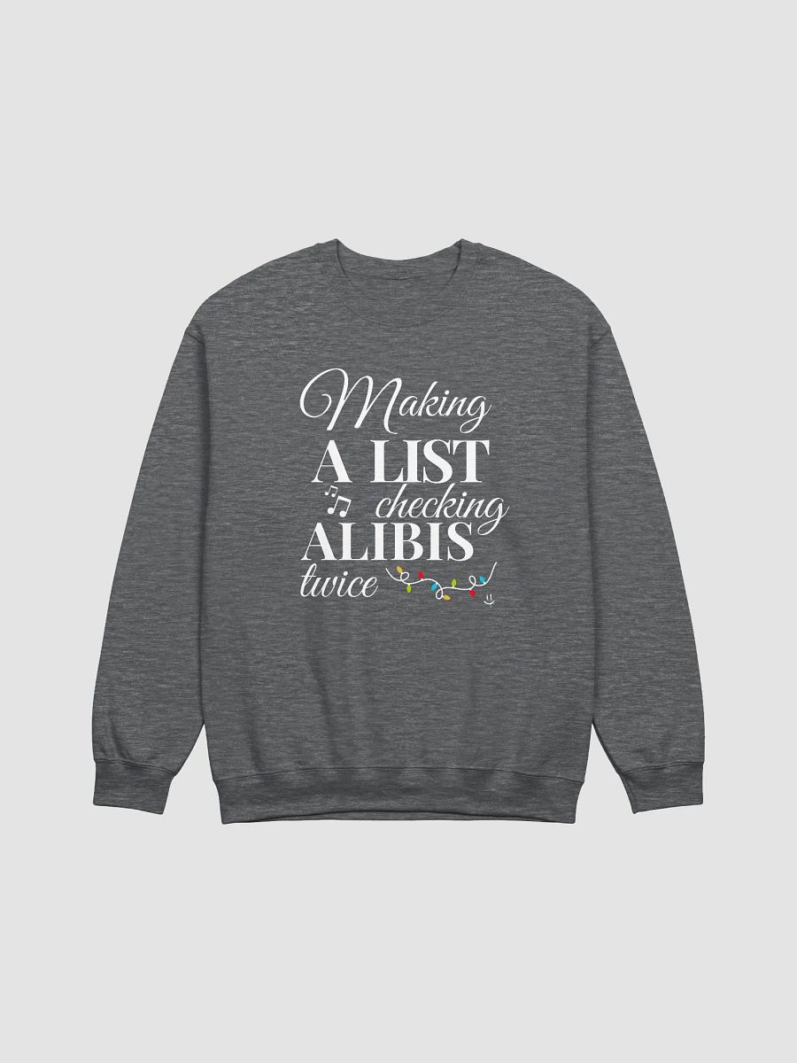 SALE!!! Making a List Checking Alibis Twice Crewneck Sweatshirt product image (1)