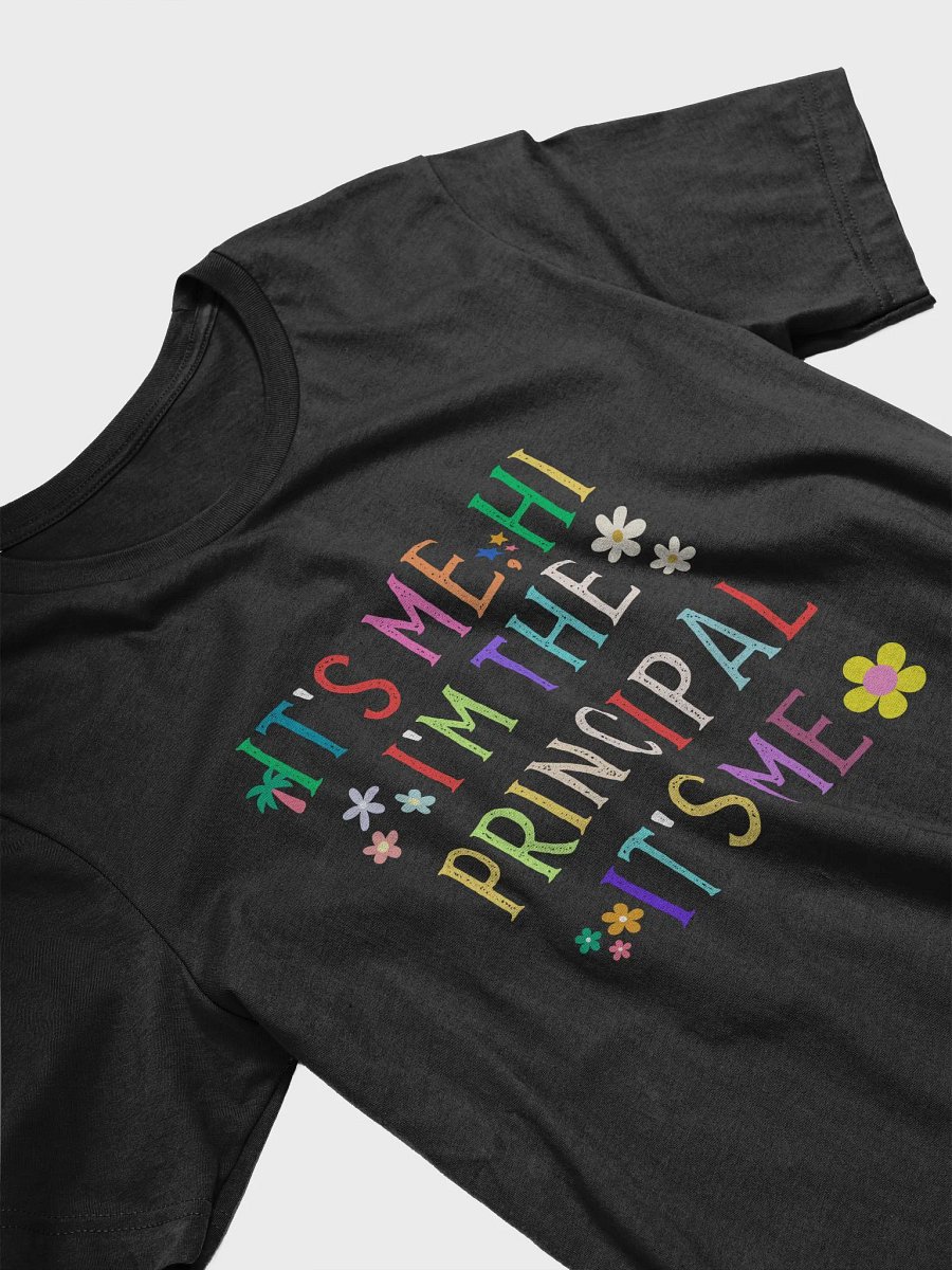 It's Me Hi I'm The Principal It's Me Funny Principal T-Shirt product image (3)