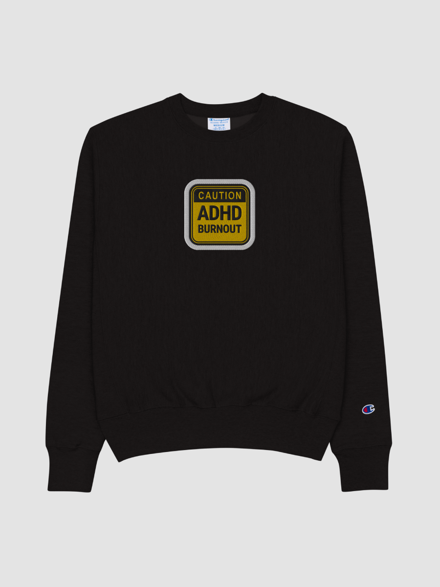 CAUTION: ADHD BURNOUT (bubble design) embroidered Champion Crewneck Sweatshirt product image (1)