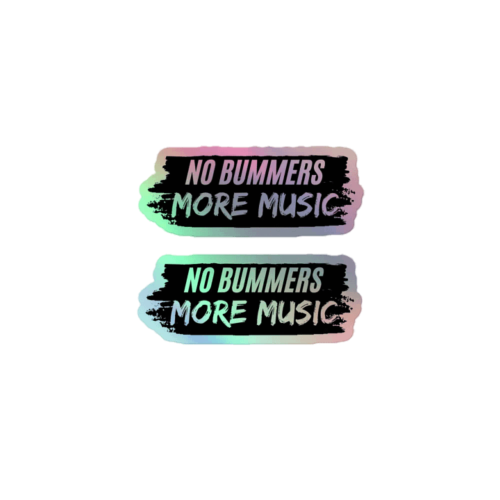 No Bummers Holo Sticker product image (1)