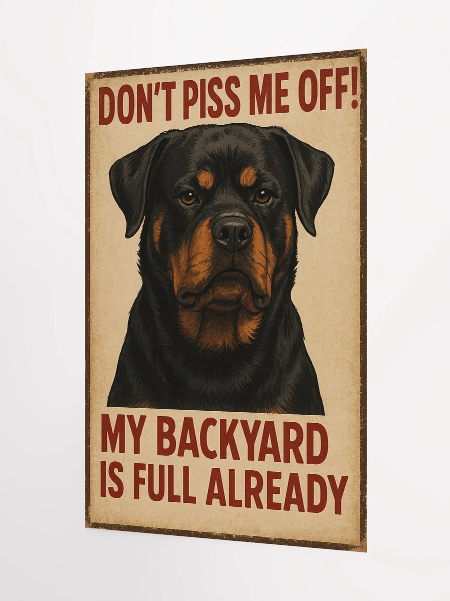Rottweiler Don't Piss Me Off! Poster product image (8)