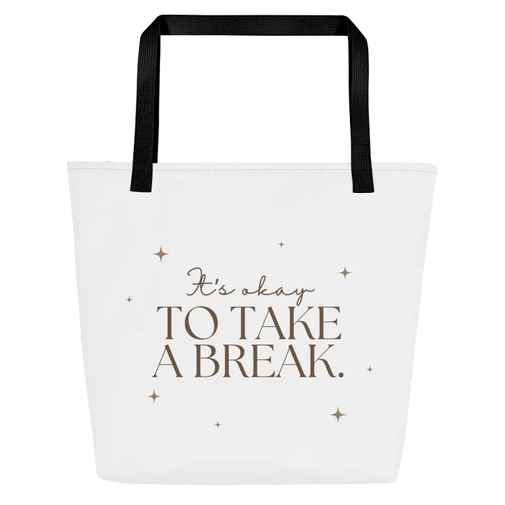 'Its okay to take a break" Tote bag with pocket product image (1)