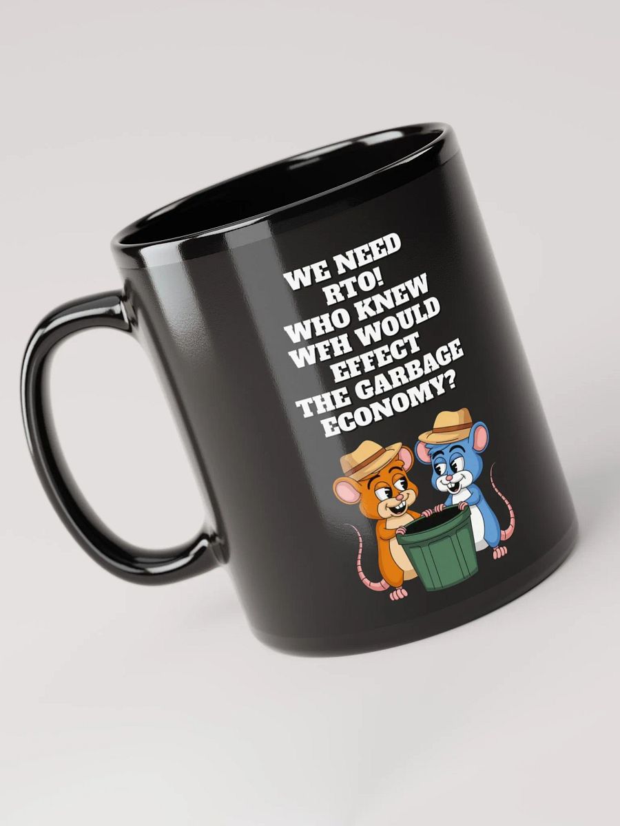 Who Knew WFH Would Effect The Gargabe Economy? Black Coffee Mug product image (8)