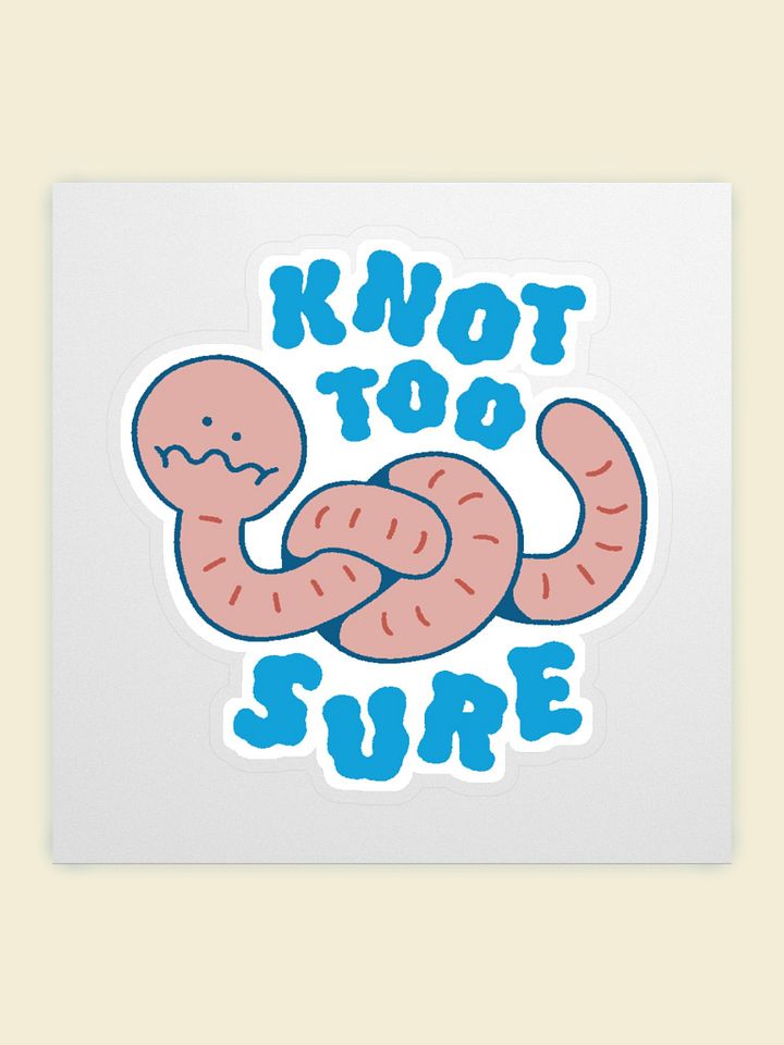 knot too sure sticker product image (1)