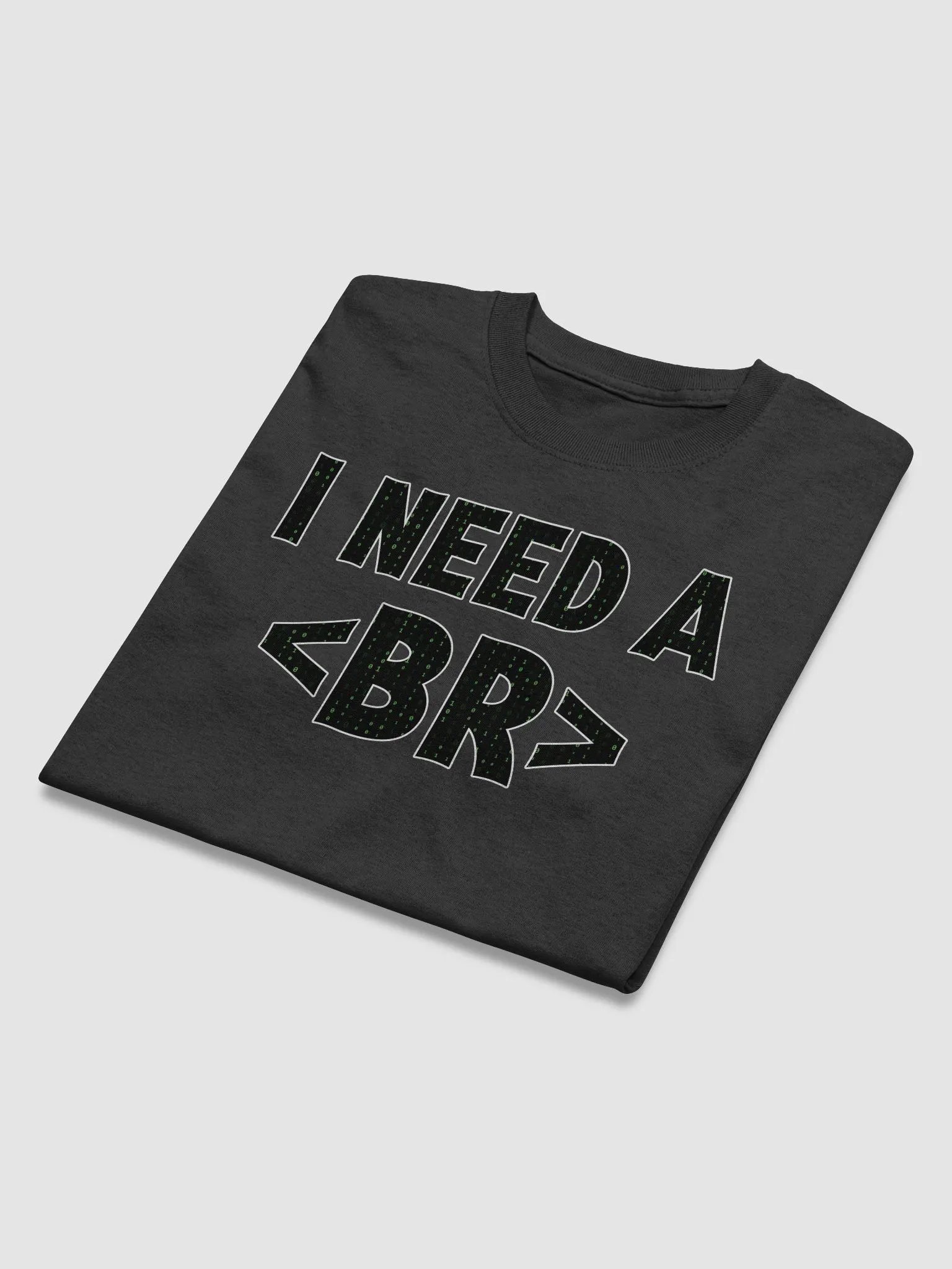 Matrix Vibe "I Need a Break" Funny Coder T-Shirt product image (6)