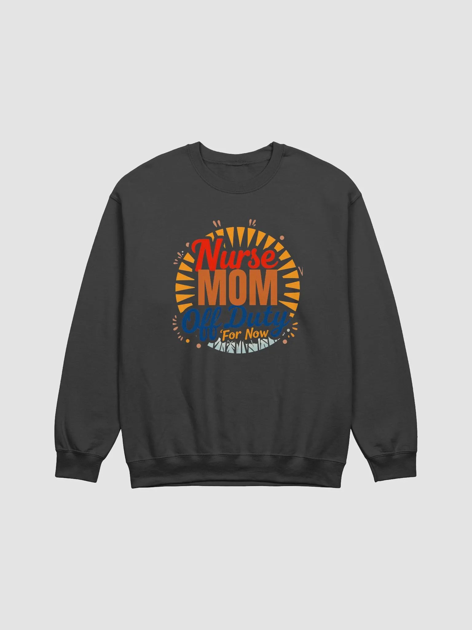 Nurse Mom Off Duty Crewneck Sweatshirt product image (11)