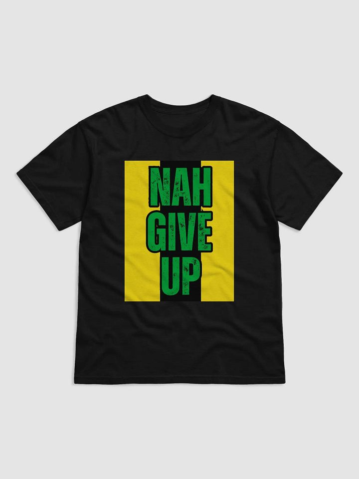 Nah Give Up Motivational Jamaican T-Shirt product image (2)
