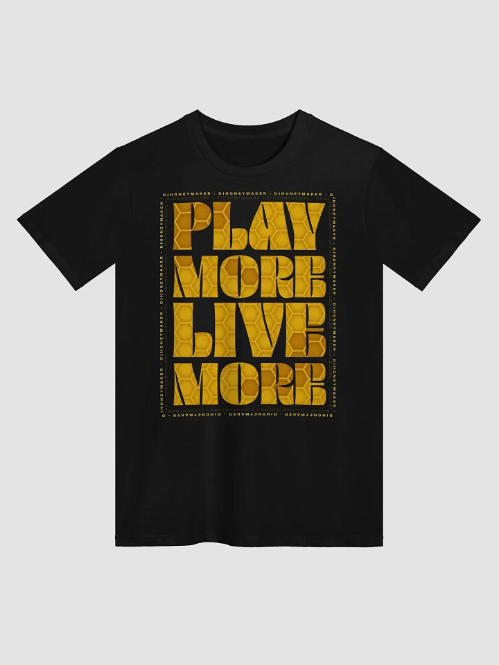 Play More Live More Unisex Premium T-Shirt product image (5)