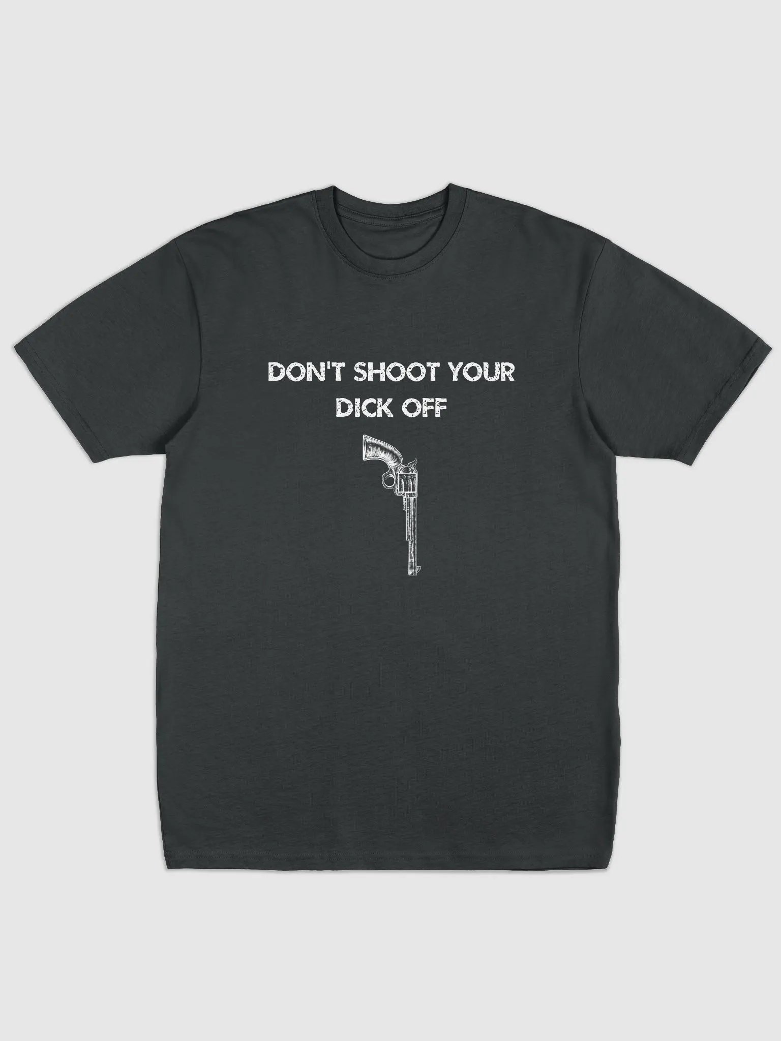 Don't Shoot Your Dick Off Black Tee product image (1)