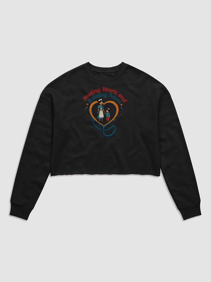Healing Hearts Nurse & Child Crop Sweatshirt product image (2)